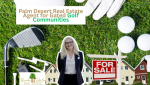 Palm Desert Real Estate Agent for Gated Golf Communities
