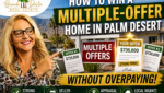Brenda Devlin pointing to multiple home offers in Palm Desert with tips on winning a bidding war without overpaying.