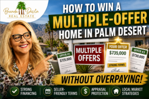 Brenda Devlin pointing to multiple home offers in Palm Desert with tips on winning a bidding war without overpaying.