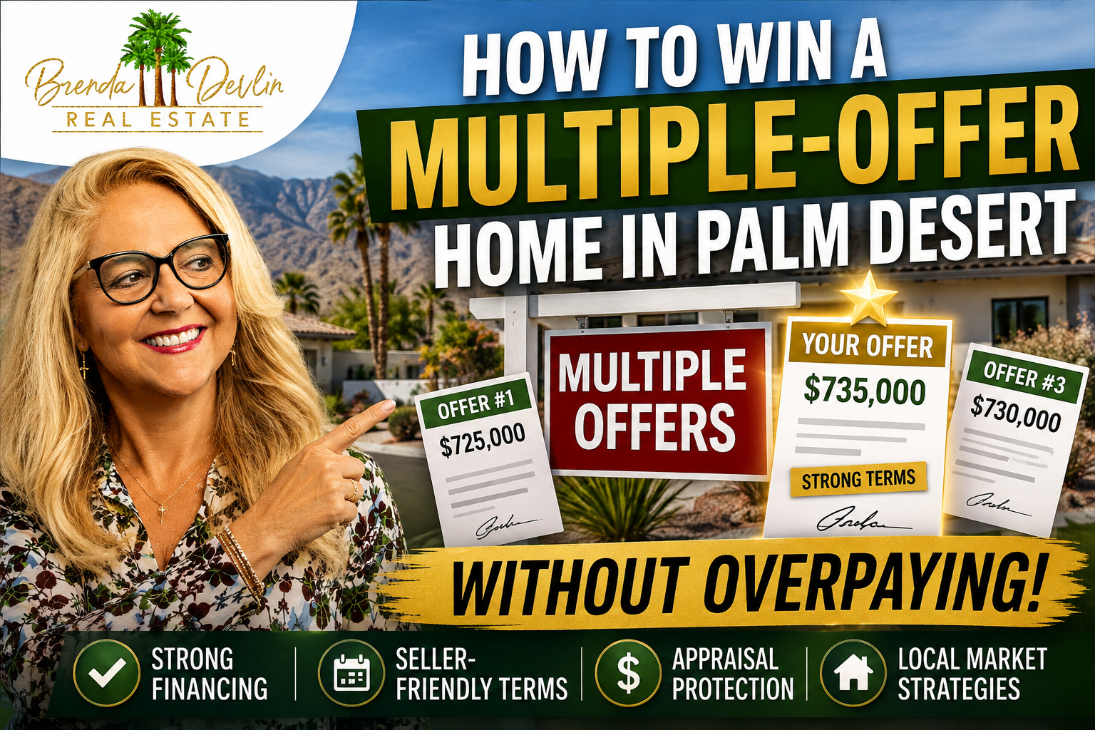 Brenda Devlin pointing to multiple home offers in Palm Desert with tips on winning a bidding war without overpaying.